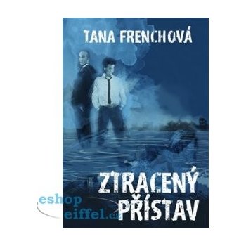 Ztracený přístav - Tana Frenchová