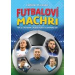 Futbaloví machri - Ladislav Harsányi – Hledejceny.cz
