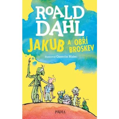 Jakub a obří broskev - Roald Dahl – Hledejceny.cz