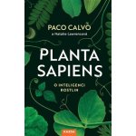 Paco Calvo: Planta sapiens Provedení: Tištěná kniha – Hledejceny.cz