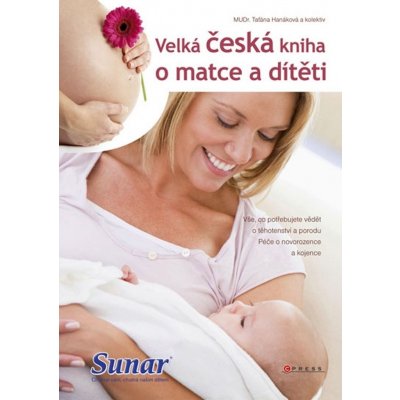 Velká česká kniha o matce a dítěti – Zbozi.Blesk.cz