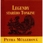 Legendy starého Tonkinu – Hledejceny.cz