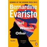 Girl, Woman, Other : Winner of the Booker Prize 2019 - Evaristo Bernardine, Brožovaná – Hledejceny.cz