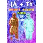 JÁ + TY - Osudový nebo duchovní partner * Sex * Peníze – Hledejceny.cz