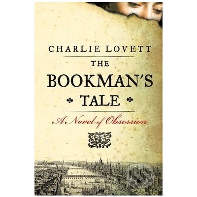 The Bookman\'s Tale - Charlie Lovett