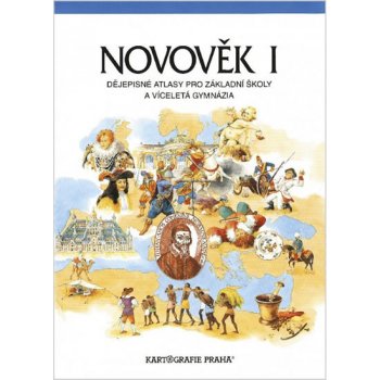 Novověk I. Dějepisný sešitový atlas pro ZŠ a víceletá gymnázia