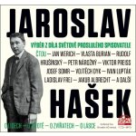 Výběr z díla světově proslulého spisovatele - Jaroslav Hašek - čte Jan Werich, Vlasta Burian – Hledejceny.cz