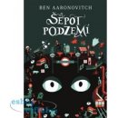 Šepot podzemí Ben Aaronovitch