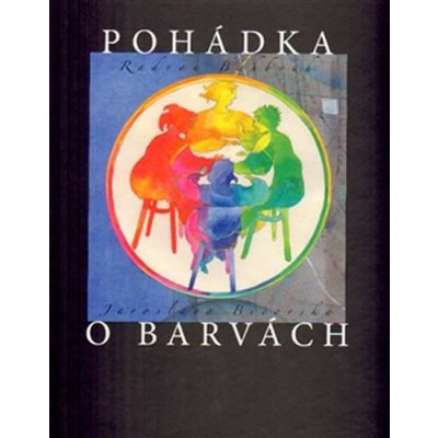 Pohádka o barvách - Radvan Bahbouh – Hledejceny.cz