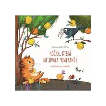 Kočka, která milovala pomeranče a další báječné terapeutické příběhy - Soltis-Doan Viktoria