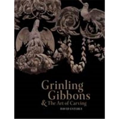 Grinling Gibbons and the Art of Carving – Hledejceny.cz