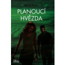 Planoucí hvězda - Moira Young