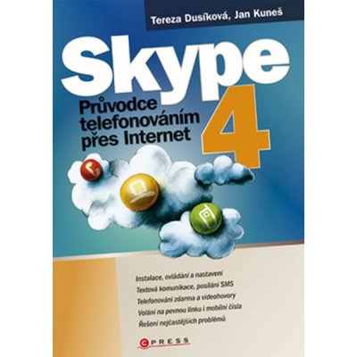 Skype 4 - Průvodce telefonováním přes Internet - Jan Kuneš – Hledejceny.cz