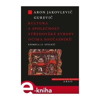 Kultura a společnost středověké Evropy očima současníků. Exempla 13. století - Aron Jakovlevič Gurevič e-kniha