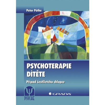 Psychoterapie dítěte - Pöthe Peter – Zbozi.Blesk.cz