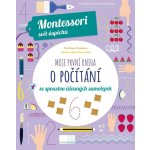 Moje první kniha o počítání se spoustou úžasných samolepek Montessori: Svět úspěchů - Chiara Piroddi – Hledejceny.cz