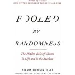 Fooled by Randomness: The Hidden Role of Chance in Life and in the Markets Taleb Nassim NicholasPaperback – Zbozi.Blesk.cz