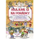 Hrajeme si na pohádky - Pavla Šmikmátorová, Libor Drobný, Lukáš Němeček