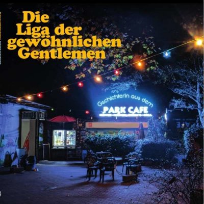 Die Liga Der Gewöhnlichen Gentlemen - Gschichterln Aus Dem Park Café CD – Zboží Mobilmania