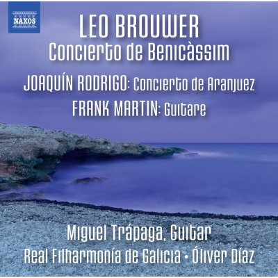 Leo Brouwer - Concierto de Benicàssim; Joaqín Rodrigo - Concerito de Aranjuez; Frank Martin - Guitare – Hledejceny.cz