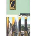 Otto Weininger - Sex a sebepoznání v císařské Vídni - Sengoopta Chandak – Hledejceny.cz