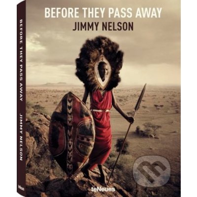 Before They Pass Away - Jimmy Nelson – Zboží Mobilmania