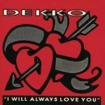 Dekko - I Will Aways Love You CD – Hledejceny.cz