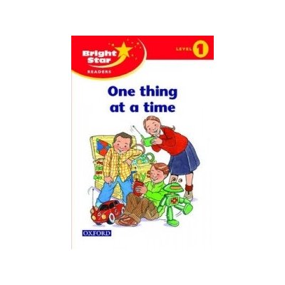 Bright Star Reader 1: One Thing at a Time – Hledejceny.cz