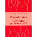 Filosofie vína - Průvodce po Onom světě - Béla Hamvas