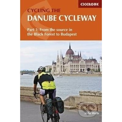 cykloprůvodce Danube Cycleway 1.-Black Forest to Budapest