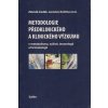 Kniha Metodologie předklinického a klinického výzkumu v metabolismu, výživě, imunologii a farmakologii