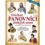 Všichni panovníci českých zemí – nové vydání r. 2023 - Ilustrovaná encyklopedie knížat, králů a prezidentů od roku 623 po současnost – Zboží Mobilmania