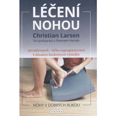 Léčení nohou - Nohy v dobrých rukou - autorů kolektiv