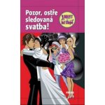 Pozor, ostře sledovaná svatba - Tři holky na stopě – Hledejceny.cz
