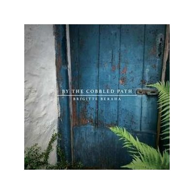 Brigitte Beraha - By The Cobbled Path CD