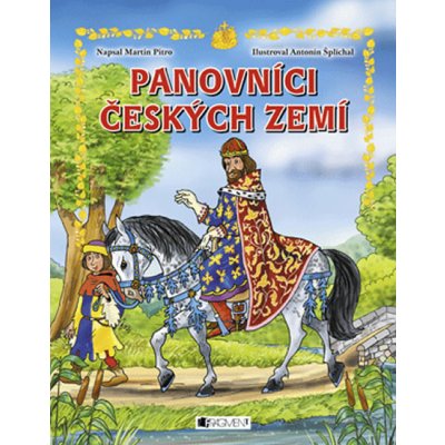 Panovníci českých zemí – pro děti - Martin Pitro