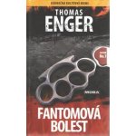 Fantomová bolest - Thomas Enger – Hledejceny.cz