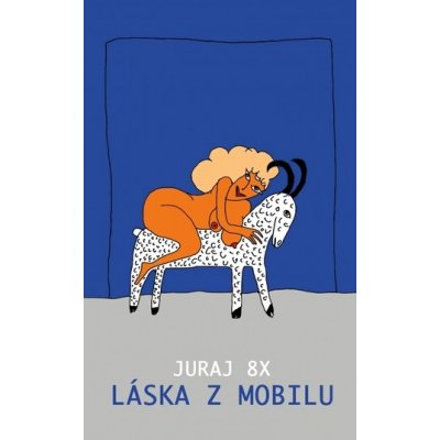 Láska z mobilu - Juraj 8X – Zboží Mobilmania