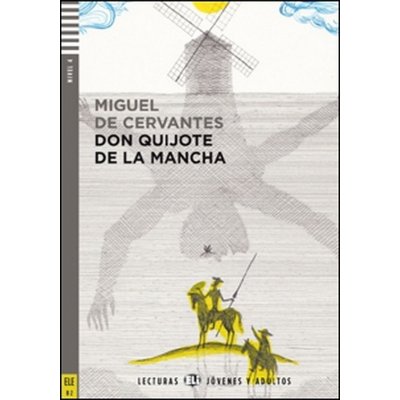 Lecturas ELI Jóvenes y Adultos 4 EL INGENIOSO HIDALGO DON QUIXOTE DE LA MANCHA + CD