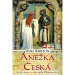 Anežka Česká cesta lásky a víry hrdé Přemyslovny – Hledejceny.cz