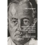 The Insider-Outsider of Early 20th-Century German Industry: Gnter Henle and the Klckner Steel Conglomerate, 1899-1955 - (Berghahn Volker R.)(Pevná vazba) – Hledejceny.cz
