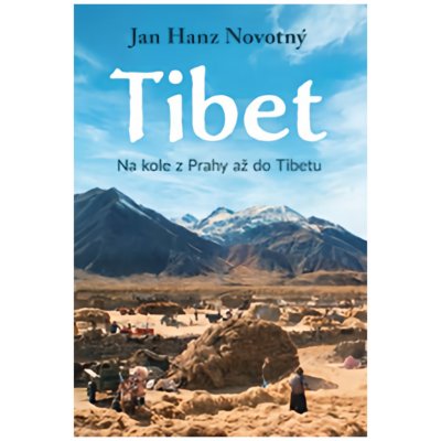 Tibet - Na kole z Prahy až do Tibetu