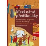 Mezi námi předškoláky pro děti od 5 do 7 let - Jiřina Bednářová – Sleviste.cz