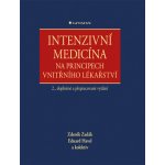 Intenzivní medicína na principech vnitřního lékařství - Havel Eduard, Zadák Zdeněk – Hledejceny.cz