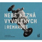 Nebe nezná vyvolených - Remarque Erich Maria - Čte David Novotný – Zboží Mobilmania