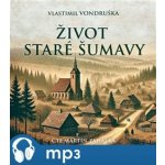 Život staré Šumavy - Vlastimil Vondruška - čte Martin Zahálka – Zboží Dáma