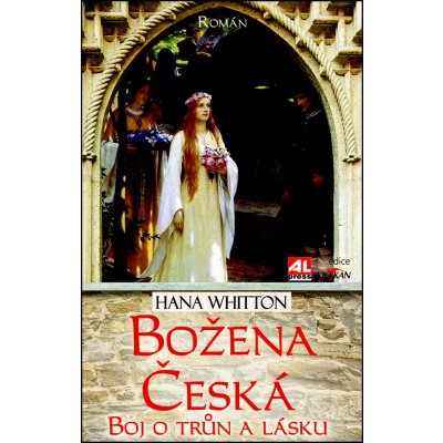 Božena česká - boj o trůn a lásku – Hledejceny.cz