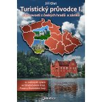 Turistický průvodce I. - Středočeský kraj, Praha a Jihočeský kraj. zajímavosti z českých hradů a zámků - Jiří Glet – Sleviste.cz