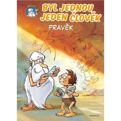 Byl jednou jeden člověk – Pravěk