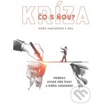 Kríza - čo s ňou? - Soňa Vancáková a kolektív – Hledejceny.cz